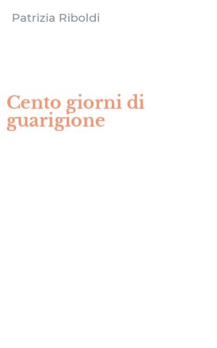Cento giorni di guarigione