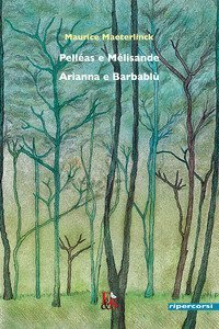 Pell&eacute;as e M&eacute;lisande-Arianna e Barbabl&ugrave;