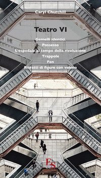 Teatro: Gemelli identici-Possesso-L'ospedale al tempo della rivoluzione-Trappole-Fen-Ritratti di figure con veleno
