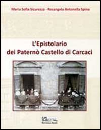 L'epistolario dei Patern&ograve; castello di Carcaci. Cultura moda e societ&agrave; cosmopolita del Novecento