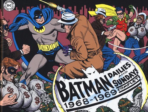 Batman. The Silver Age dailies and Sundays. Le strisce a fumetti della Silver Age