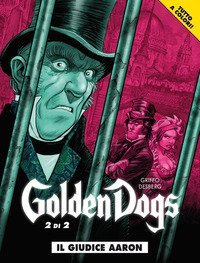 Il giudice Aaron. Golden dogs
