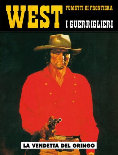 La vendetta del gringo. I guerriglieri