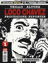 Loco Chavez. Professione: reporter