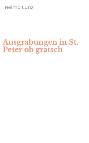 Ausgrabungen in St. Peter ob gratsch