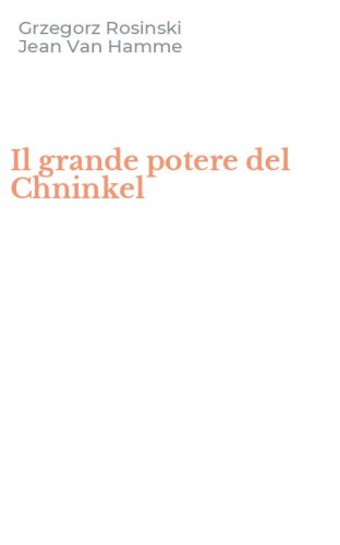 Il grande potere del Chninkel