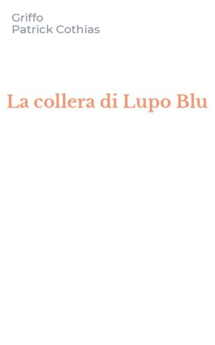La collera di Lupo Blu