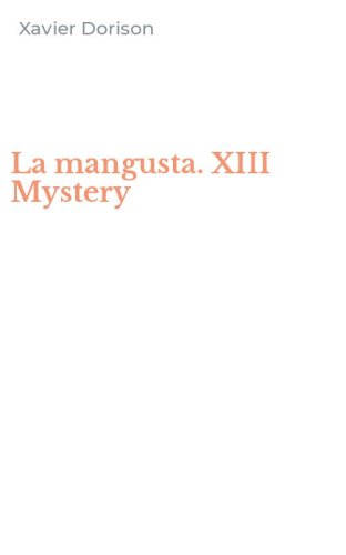 La mangusta. XIII Mystery