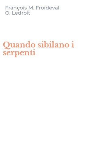 Quando sibilano i serpenti