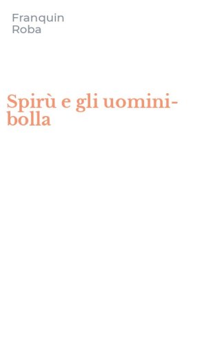 Spir&ugrave; e gli uomini-bolla