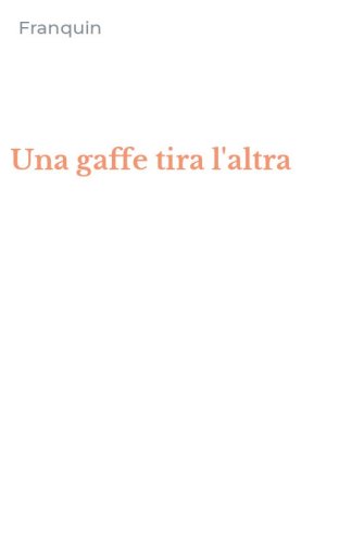 Una gaffe tira l'altra