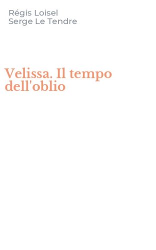 Velissa. Il tempo dell'oblio