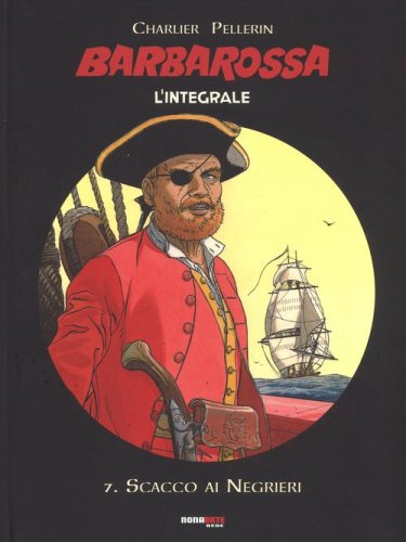 Scacco ai negrieri. Barbarossa. L'integrale
