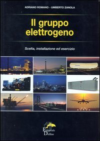 GRUPPO ELETTROGENO. SCELTA, INSTALLAZIONE ED ESERCIZIO (IL)