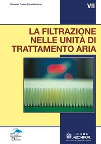 La filtrazione nelle unit&agrave; di trattamento aria. Guida VII