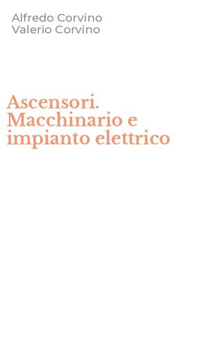 Ascensori. Macchinario e impianto elettrico