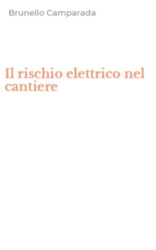 Il rischio elettrico nel cantiere