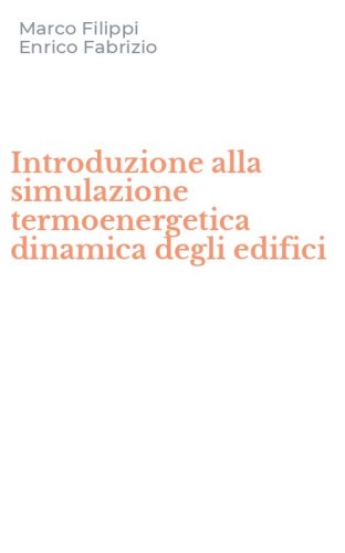 Introduzione alla simulazione termoenergetica dinamica degli edifici