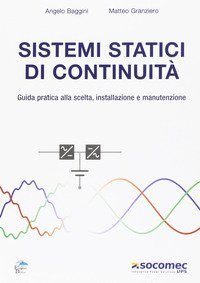 Sistemi statici di continuit&agrave;. Guida pratica alla scelta, installazione e manutenzione