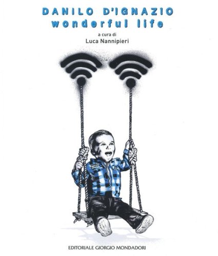 Danilo D'Ignazio. Wonderful life