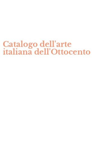 Catalogo dell'arte italiana dell'Ottocento