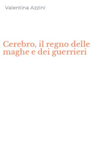 Cerebro, il regno delle maghe e dei guerrieri