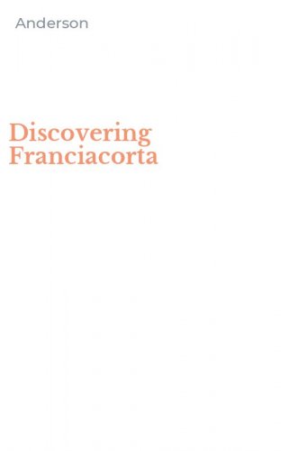 Discovering Franciacorta