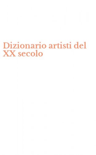 Dizionario artisti del XX secolo