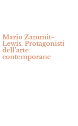 Mario Zammit-Lewis. Protagonisti dell'arte contemporane