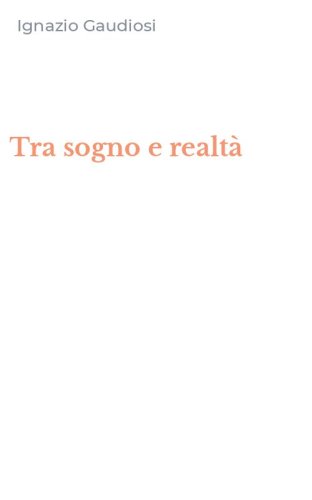 Tra sogno e realt&agrave;