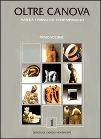 Oltre il Canova. Materia e forma nel contemporaneo