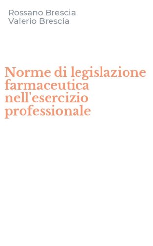 Norme di legislazione farmaceutica nell'esercizio professionale