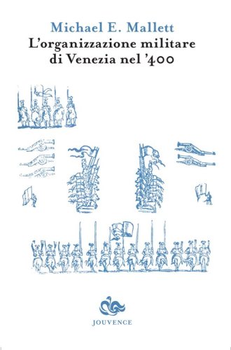 L'organizzazione militare di Venezia nel '400