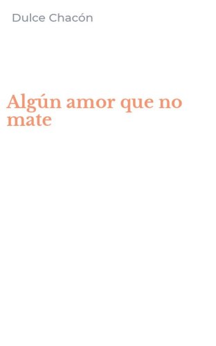 Alg&uacute;n amor que no mate