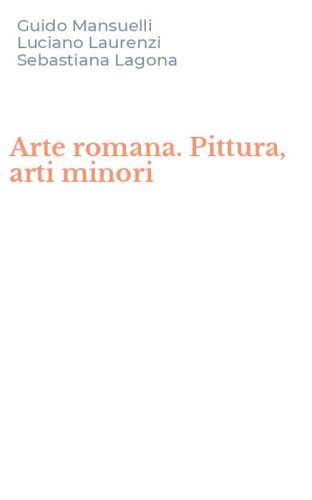 Arte romana. Pittura, arti minori