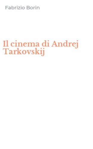 Il cinema di Andrej Tarkovskij