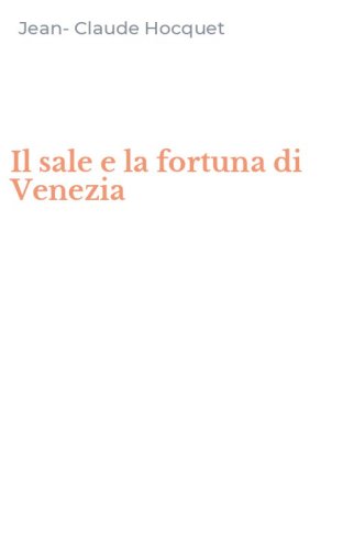 Il sale e la fortuna di Venezia