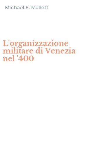 L'organizzazione militare di Venezia nel '400