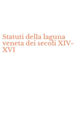 Statuti della laguna veneta dei secoli XIV-XVI