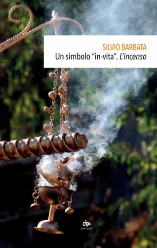 Un simbolo &laquo;in-vita&raquo;. L'incenso