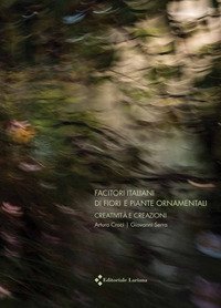 Facitori italiani di fiori e piante ornamentali. Creativit&agrave; e creazioni