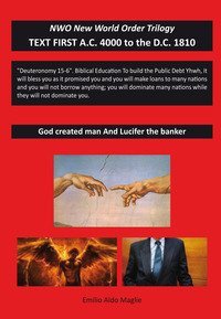 God created man and Lucifer the banker. NWO trilogy: New World Order