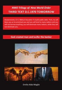 God created man and Lucifer the banker. NWO trilogy: New World Order