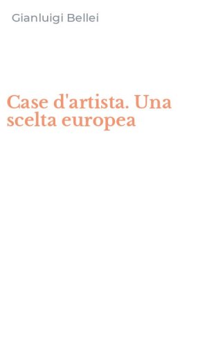 Case d'artista. Una scelta europea