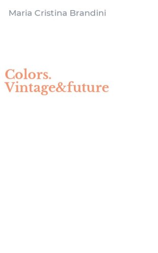 Colors. Vintage&future