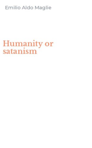 Humanity or satanism