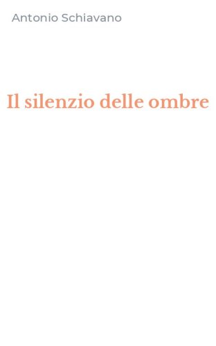 Il silenzio delle ombre