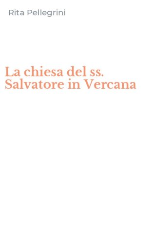 La chiesa del ss. Salvatore in Vercana