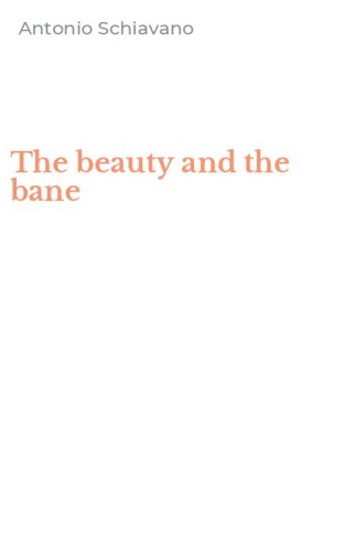 The beauty and the bane