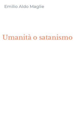 Umanit&agrave; o satanismo